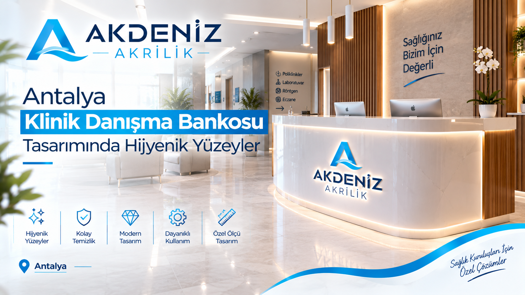 Antalya Klinik Danışma Bankosu Tasarımında Hijyenik Yüzeyler | Akrilik Banko Çözümleri